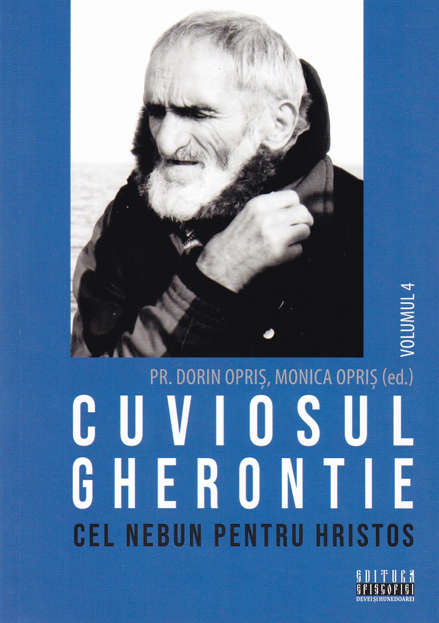 Cuviosul Gherontie cel nebun pentru Hristos vol 4